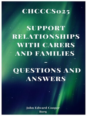 cover image of Chcccs025 Support Relationships With Carers and Families--Questions and Answers